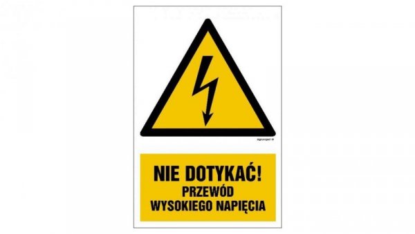 ZNAK - HA021 Nie dotykać przewód wysokiego napięcia 10 x 15 cm FN - Folia samoprzylepna