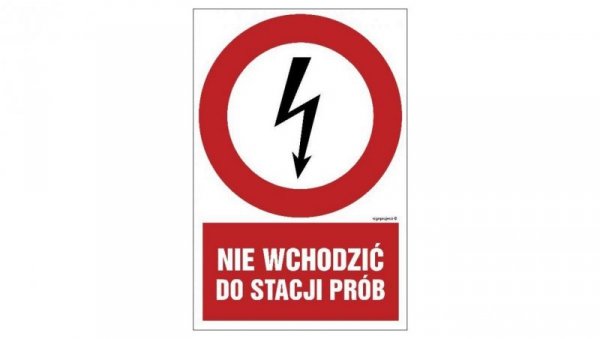 ZNAK - HC006 Nie wchodzić do stacji prób 15 x 22,5 cm FN - Folia samoprzylepna