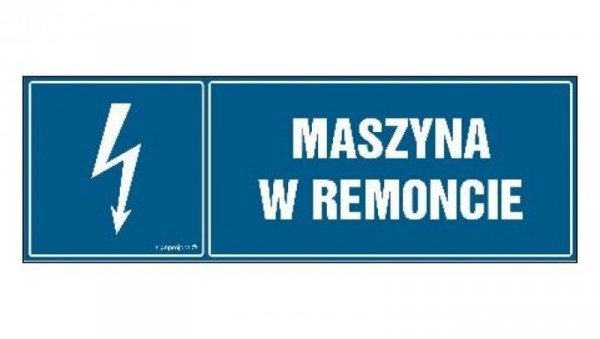 ZNAK - HH030 Maszyna w remoncie 45 x 15 cm FN - Folia samoprzylepna