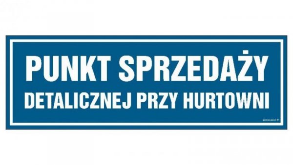 ZNAK - NC052 Punkt sprzedaży detalicznej przy hurtowni 30 x 10 cm FN - Folia samoprzylepna