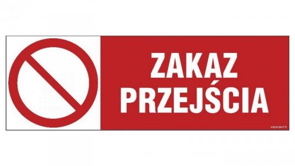 ZNAK - NC122 Zakaz przejścia 45 x 15 cm FN - Folia samoprzylepna