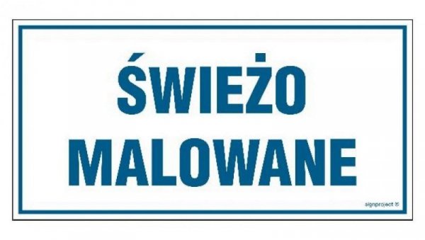 ZNAK - NC130 Świeżo malowane 30 x 15 cm FN - Folia samoprzylepna