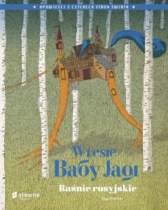 Wydawnictwo Słowne Książka W lesie Baby Jagi. Baśnie rosyjskie