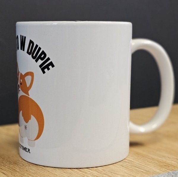 Kubek - Mam to w Dupie!