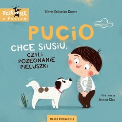Nasza księgarnia Książeczka Pucio chce siusiu, czyli pożegnanie pieluszki