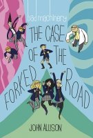 BAD MACHINERY VOL 07 THE CASE OF THE FORKED ROAD SC ** BAD MACHINERY VOL 07 THE CASE OF THE FORKED ROAD SC **