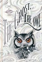 GHOST THE OWL HC (DELUXE) GHOST THE OWL HC (DELUXE)