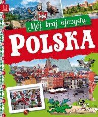 Polska Mój kraj ojczysty 