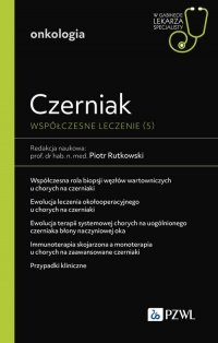 Czerniak. Współczesne leczenie 5 