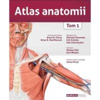 Atlas anatomii człowieka Gilroy Tom 1 wydanie II 
