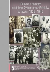 Relacje o pomocy udzielanej Żydom przez Polaków w latach 1939-1945 Tom 5