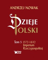 Dzieje Polski Tom 5 Imperium Rzeczypospolitej