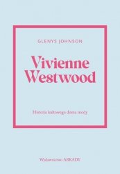 Vivienne Westwood Historia kultowego domu mody