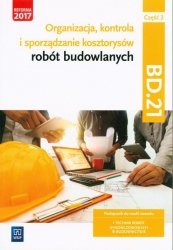 Organizacja, kontrola i sporządzanie kosztorysów robót budowlanych BD.21 technik robót wykończeniowych w budownictwie Część 2