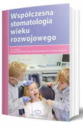 WSPÓŁCZESNA STOMATOLOGIA WIEKU ROZWOJOWEGO