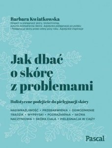 Jak dbać o skórę z problemami