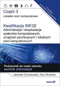 Kwalifikacja INF.02. Administracja i eksploatacja systemów komputerowych, urządzeń peryferyjnych