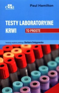 Testy laboratoryjne krwi. To proste