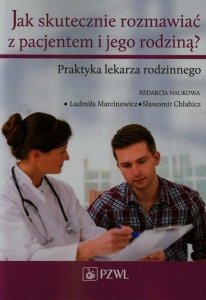 Jak skutecznie rozmawiać z pacjentem i jego rodziną