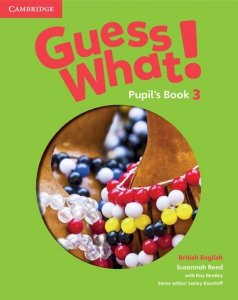 Guess What! 3 Pupil's Book British English