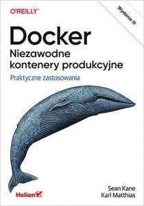 Docker Niezawodne kontenery produkcyjne.