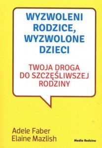Wyzwoleni rodzice, wyzwolone dzieci