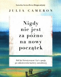 Nigdy nie jest za późno na nowy początek