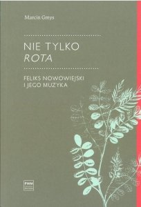 Nie tylko Rota Feliks Nowowiejski i jego muzyka