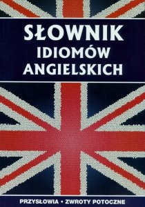 Słownik idiomów angielskich
