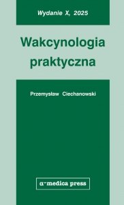 Wakcynologia praktyczna (wydanie X, 2025) 