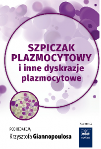 Szpiczak plazmocytowy i inne dyskrazje plazmocytowe.