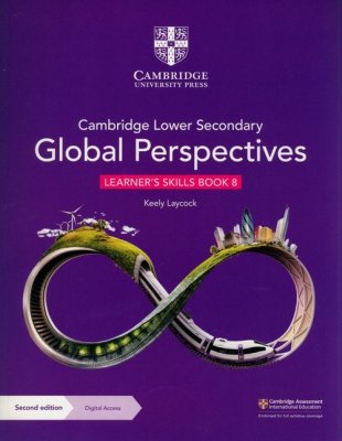 Cambridge Lower Secondary Global Perspectives Learner&#039;s Skills Book 8 with Digital Access