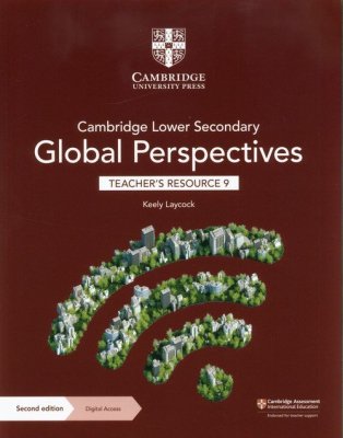 Cambridge Lower Secondary Global Perspectives Teacher&#039;s Resource 9 with Digital Access