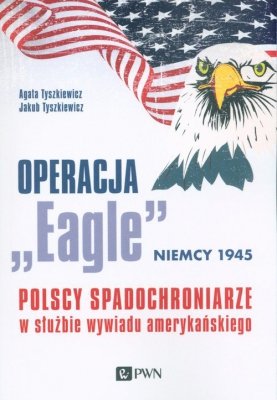 Operacja „Eagle” - Niemcy 1945
