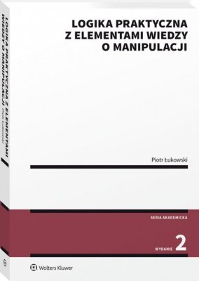 Logika praktyczna z elementami wiedzy o manipulacji