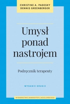 Umysł ponad nastrojem Podręcznik terapeuty