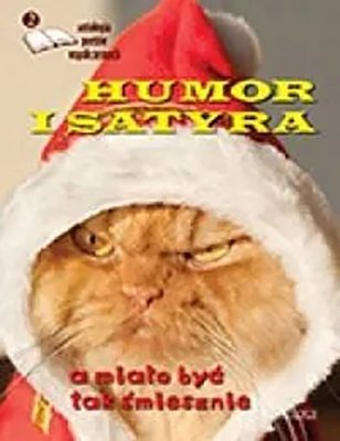 Humor i satyra. A miało być tak śmiesznie. Antologia poetów współczesnych. Edycja 2
