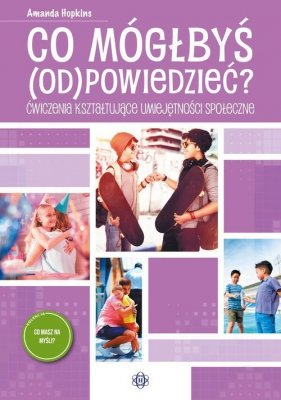 Co mógłbyś odpowiedzieć