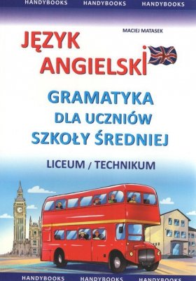Język angielski gramatyka dla uczniów szkoły średniej