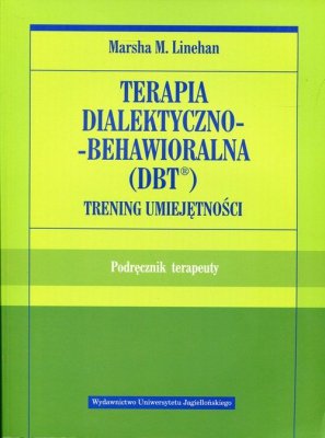 Terapia dialektyczno-behawioralna DBT Trening umiejętności