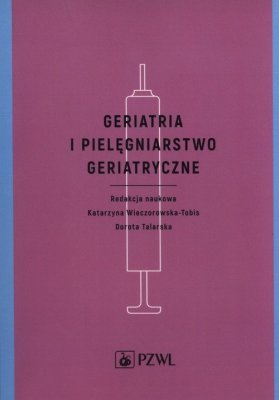 Geriatria i pielęgniarstwo geriatryczne