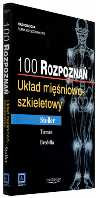 Układ mięśniowo-szkieletowy. 100 rozpoznań