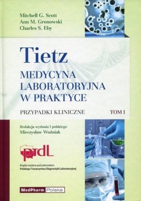 Tietz Medycyna laboratoryjna w praktyce Tom 1 przypadki kliniczne