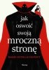 Jak oswoić swoją mroczną stronę 