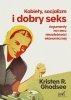 Kobiety socjalizm i dobry seks 
