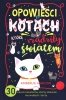 Opowieści o kotach, które rządziły światem. 