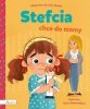 Stefcia chce do mamy 