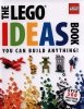 The LEGO Ideas Book : You Can Build Anything! 