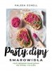 Pasty dipy smarowidła czyli najlepsze towarzystwo dla chleba i nie tylko 