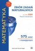 Matematyka Zbiór zadań maturalnych Lata 2002-2024 Poziom rozszerzony 